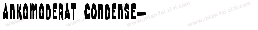 Ankomoderat Condense字体转换